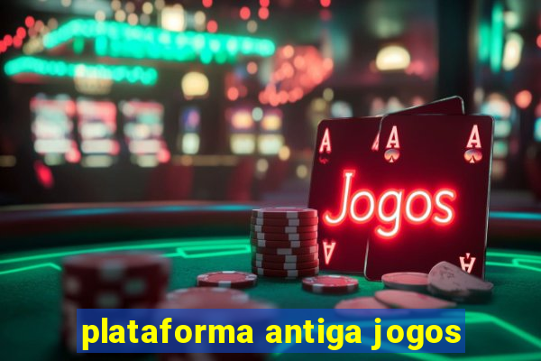 plataforma antiga jogos